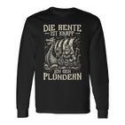Die Rente Ist Knapp Ich Geh Plündern Wikinger & Rentner Langarmshirts