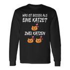Was Ist Besser Als Eine Katze Katzenpruch Geschenk Langarmshirts