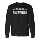 Lustigerpruch Ich Bin Für Neuwahlen Meinung Witzig Genervt Langarmshirts