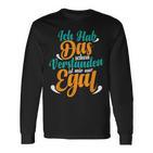 Lustigerpruch Ist Mir Egal Jugendlich Pubertät Langarmshirts