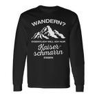 Wandern Eigentlich Will Ich Nur Kaiserschmarrn Essenpruch Langarmshirts