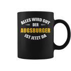 Alles Wird Gut Der Augsburger Ist Jetzt Da Tassen