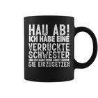 Hau Ab Ich Habe Eineerrücktechwester Geschwister Brudi Tassen