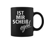 Ist Mircheiß Egal Ironiearkusmus Tassen