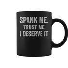 Spank Me Trust Me Icherdiene Es Lustig Prügelarkastisch Tassen