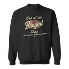 Das Ist Ein Bangert Ding Lustiges Familie Bangert Sweatshirt