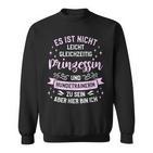 Es Ist Nicht Leicht Gleichzeitig Prinzessin Und Hundetrainer Sweatshirt