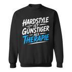 Hardstyle Ist Günstiger Als Therapie Musikmotiv Sweatshirt