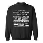 Ich Bin Kein Perfekter Tochterpaß Sweatshirt