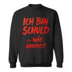 Ich BinchuldWie Immer Sweatshirt
