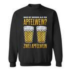 Was Ist Besser Als Ein Apfelwein Zwei Apfelwein Genuss Sweatshirt