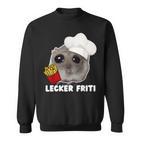 Lecker Fritiad Hamster Hamstie Meme Sweatshirt