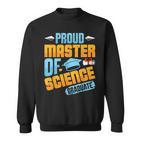 Master Ofcience Proud Master Ofcience Graduate Abschluss Sweatshirt