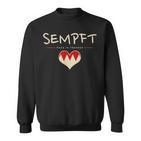 Sempft Fränggisch Fränkisch Lustige Franken Sweatshirt