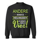 Viez Apfelweinon Der Mosel Trier Heilwasser Istiez Sweatshirt