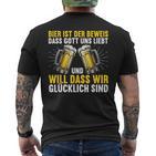 Bier Ist Der Beweis Dass Gott Uns Liebt Bierliebhaber Bier T-Shirt mit Rückendruck