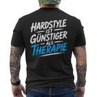 Hardstyle Ist Günstiger Als Therapie Musikmotiv T-Shirt mit Rückendruck