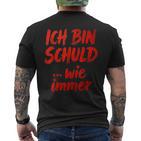 Ich BinchuldWie Immer T-Shirt mit Rückendruck
