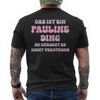Pauline Lustigerpruchorname Name Geburtstag Geschenk T-Shirt mit Rückendruck