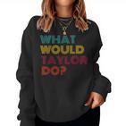 Was Würde Taylor Tun Inspirierende Feminismus-Frauengeschenke Sweatshirt Frauen
