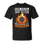 Mir Egal Wie Klein Der Raum Ist Feuerball T-Shirt