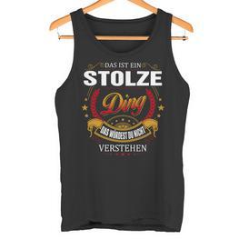 Das Ist Ein Stolze Ding Das Würdest Du Nicht Verstehen Stolze Name Tanktop - Seseable