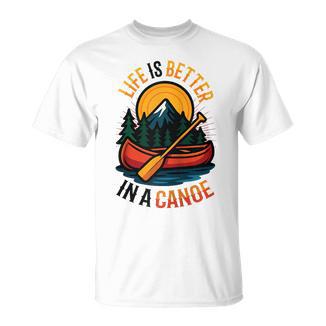 Life Is Better In A Canoe Canoeing Raglan Baseball Tee T-Shirt - Paddle Life