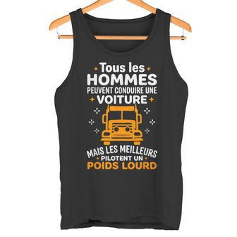 Citation Humour Camion Conducteur Chauffeur Poids Lourd Débardeur e - Cadeauxyz