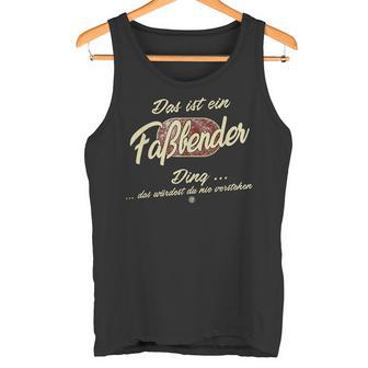 Das Ist Ein Faßbender Ding Lustiges Familie Faßbender Tank Top - Geschenkecke