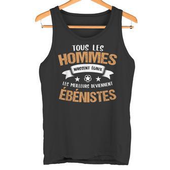 Ébéniste Cadeau Drôle Métier Original Humour Débardeur e - Cadeauxyz
