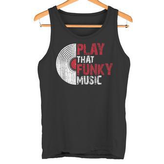 Gráfico Play That Funky Music Divertidointage Para Amantes De Los Discos Deinilo In Mangas Camiseta sin mangas - Regaloses