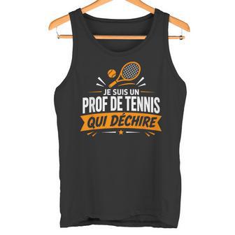 Humour Métier Professeurport Prof De Tennis Débardeur e - Cadeauxyz