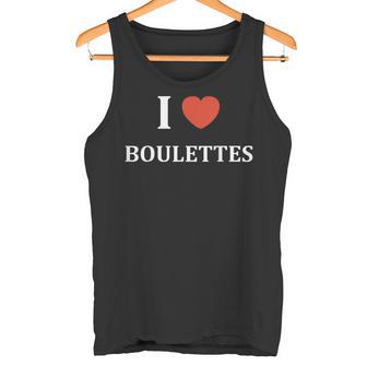 Humour Nourriture Boulette France I Love Boulettes Débardeur e - Cadeauxyz