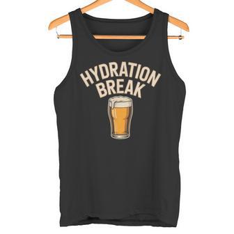 Hydration Break Trinkpause Bier Trinken Bierliebhaber Tank Top - Geschenkecke