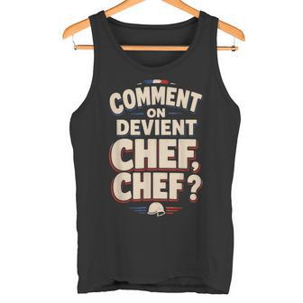 Idee Cadeau Drole La 7Ème Compagnie Comment On Devient Chef Débardeur e - Cadeauxyz