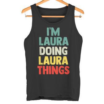 I'm Laura Doing Laura Things Con Nombre Personalizado Camiseta sin mangas - Regaloses