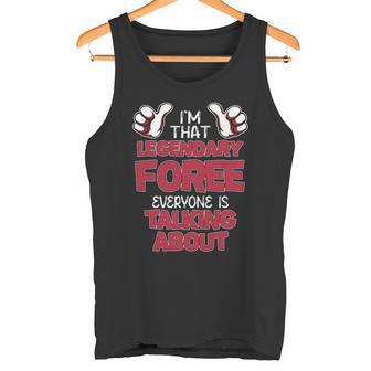 I'm That Legendary Foree Everyone Is Talking About Foree Name Tank Top - Thegiftio UK