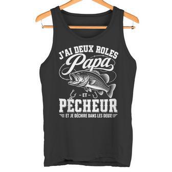 J’Ai Deux Rôles Papa Et Pêcheur Humour Débardeur e - Cadeauxyz