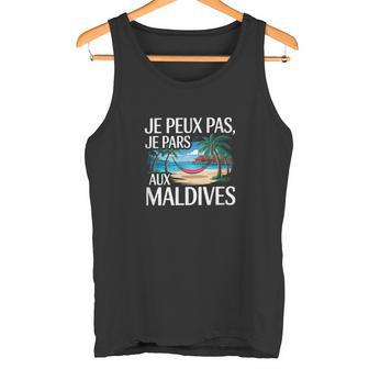 Je Peux Pas J' Me Barre Aux Maldives Cadeau Drôleoyage Débardeur e - Cadeauxyz