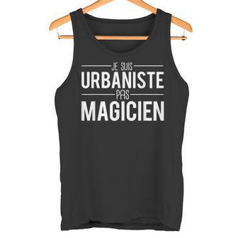Jeuis Urbaniste Pas Magicien Métier Urbaniste Humour Débardeur e - Cadeauxyz