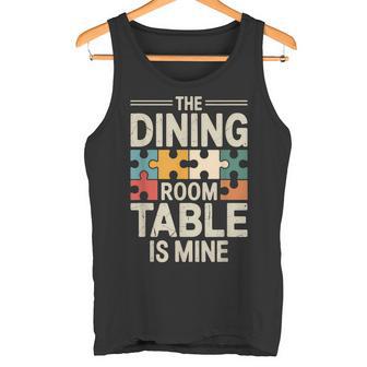 La Mesa Del Comedor Es Mía Puzzle Camiseta sin mangas - Regaloses