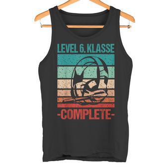 Level 6 Klasse Completeechste Klasse Bestanden Abschluss Tank Top - Geschenkecke