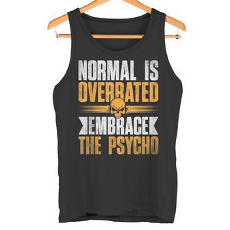 Lo Normal Estáobrevalorado Abraza Al Psicópata Del Humor Psicópata Camiseta sin mangas - Regaloses