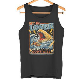 Get In Loser Estamos Haciendo Laoluntad De Dios Divertido Humor De Jonah Whale Camiseta sin mangas - Regaloses