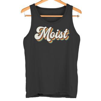 Moist Retro Weird Cool Hilarante Humorísticoarcasmo Camiseta sin mangas - Regaloses