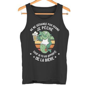Ne Me Dérange Pas Quand Je Pêch Amateur De Bière Débardeur e - Cadeauxyz