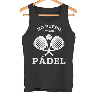 No Puedo Tengo Padel Raqueta De Pádel Padelista Divertida Camiseta sin mangas - Regaloses