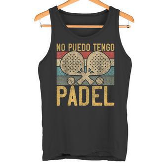 No Puedo Tengo Padelintage Raqueta De Pádel Camiseta sin mangas - Regaloses