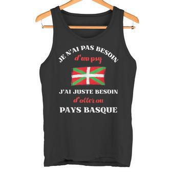 Pas Besoin De Psy Pays Basque Humour Basque Homme Drole Débardeur e - Cadeauxyz