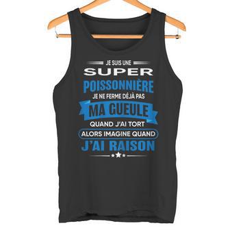 Poissonnière Je Ferme Pas Ma Gueule Cadeau Poissonnière Débardeur e - Cadeauxyz